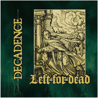 Decadence - Left for Dead (Explicit)