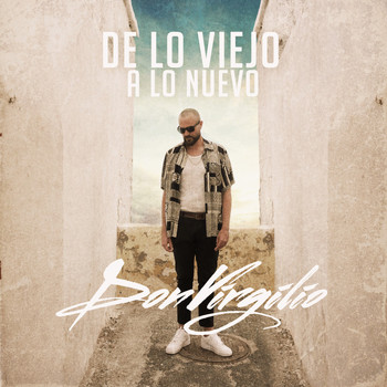 Don Virgilio - De lo Viejo a lo Nuevo