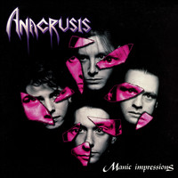 Anacrusis - Manic Impressions (Bonus Edition)