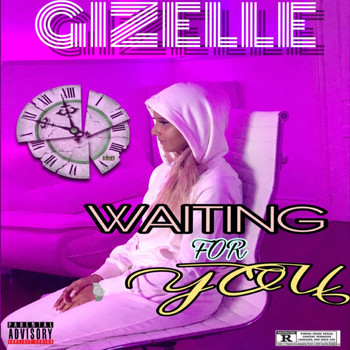 Gizelle - Waiting for You (Explicit)