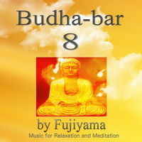 Fujiyama - Budha - Bar 8, Music For Relaxation And Meditation