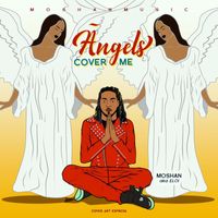 Moshan - Angels Cover Me