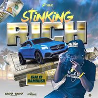 Gilo Bamrush - Stinking Rich