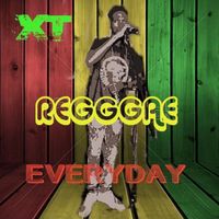 Xt - Reggae Everyday
