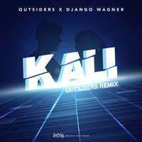 Outsiders and Django Wagner - Kali (Outsiders Remix)