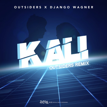 Outsiders and Django Wagner - Kali (Outsiders Remix)