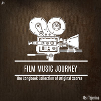 OSI TEJERINA - Film Music Journey: The Songbook Collection of Original Scores