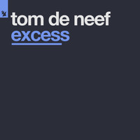 Tom de Neef - Excess