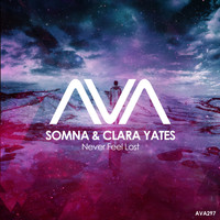 Somna & Clara Yates - Never Feel Lost