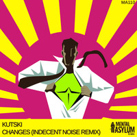 Kutski - Changes (Indecent Noise Remix)