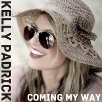 Kelly Padrick - Coming My Way