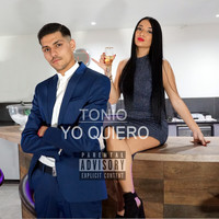Tonio - Yo Quiero (Explicit)
