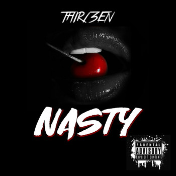 Thir13en - Nasty (Explicit)