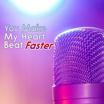 Various Artists - You Make My Heart Beat Faster