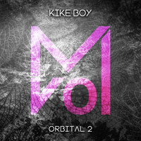 Kike Boy - Orbital, Pt. 2