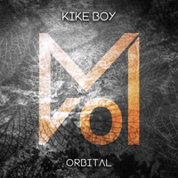 Kike Boy - Orbital, Pt. 1 (Explicit)