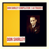 Don Shirley - Don Shirley Compilation (44 Tracks [Explicit])