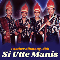 Posther Sihotang - Si Utte Manis