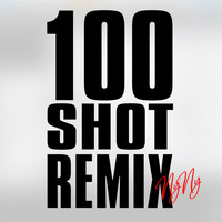 NyNy - 100 Shot Remix (Explicit)