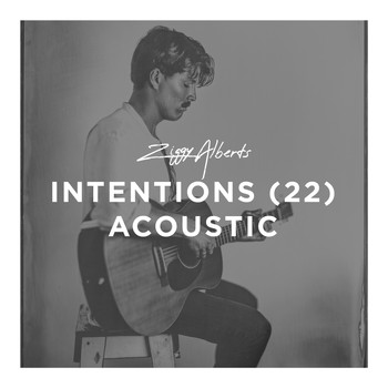 Ziggy Alberts - Intentions (22) [Acoustic]