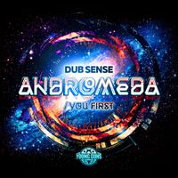 Dub Sense - Andromeda / You First (Explicit)