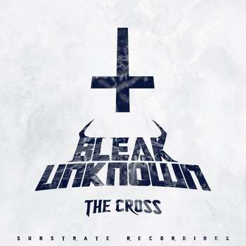 Bleak Unknown - The Cross