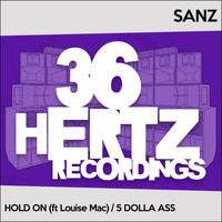 Sanz - Hold On / 5 Dolla Ass (Explicit)