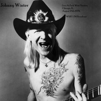 Johnny Winter - Live At Park West Theater, Chicago, IL. August 24th 1978, WXRT-FM Broadcast (Remastered)
