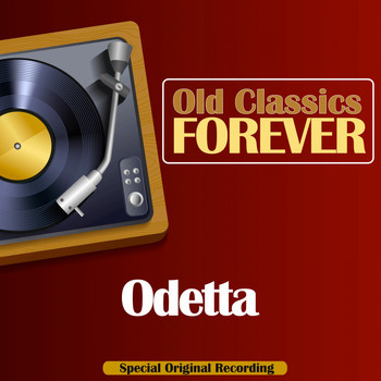 Odetta - Old Classics Forever (Special Original Recording)