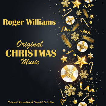 Roger Williams - Original Christmas Music (Original Recording & Special Selection)