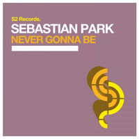 Sebastian Park - Never Gonna Be