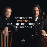 Claudio Bohórquez & Péter Nagy - Schumann: Poetica