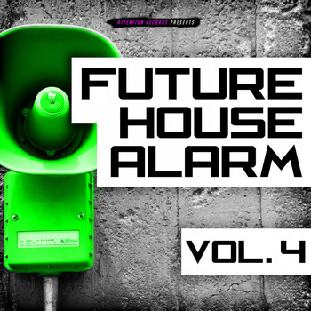 Various Artists - Future House Alarm, Vol. 4