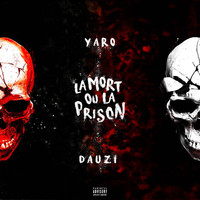 Yaro - La mort ou la prison (Explicit)