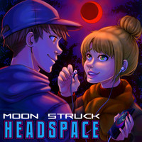 Headspace - Moonstruck
