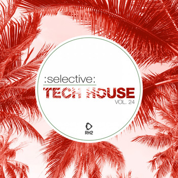 Various Artists - Selective: Tech House, Vol. 24