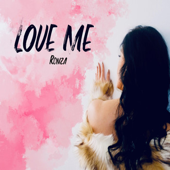 Ronza - Love Me