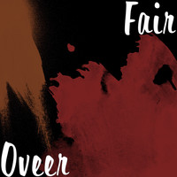 Fair - Oveer