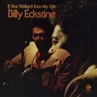 Billy Eckstine - If She Walked Into My Life