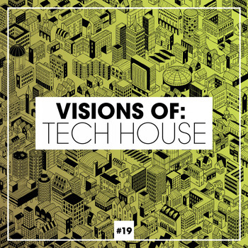 Various Artists - Visions of: Tech House, Vol. 19