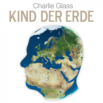 Charlie Glass - Kind der Erde