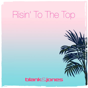 Blank & Jones - Risin' to the Top