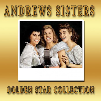 Andrews Sisters - Golden Star Collection