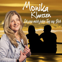Monika Klaassen - Ich freu mich jeden Tag auf Dich