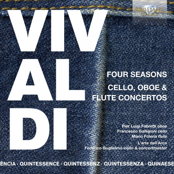 L'Arte dell'Arco & Federico Guglielmo - Quintessence Vivaldi: Four Seasons, Cello, Oboe & Flute Concertos