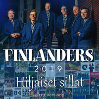 Finlanders - Hiljaiset sillat (2019 Version)