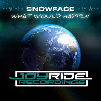Snowface - What Would Happen