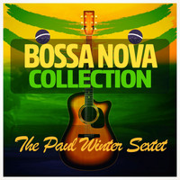 The Paul Winter Sextet - Bossa Nova Collection