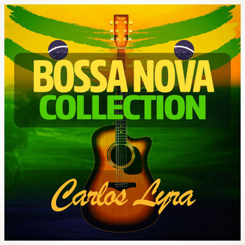Carlos Lyra - Bossa Nova Collection