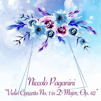 Niccolò Paganini - Violin Concerto No. 1 in D Major, Op. 62